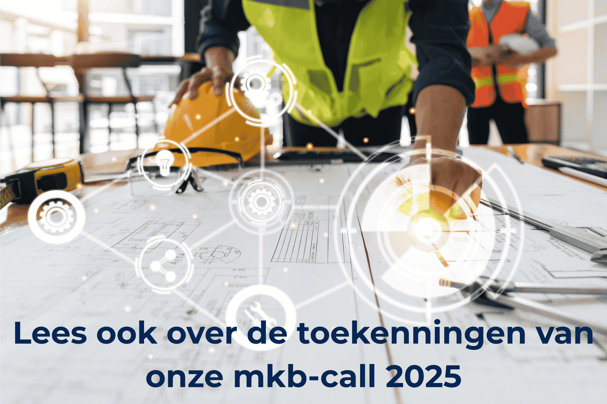 Lees ook over de toekenningen van onze mkb-call 2025